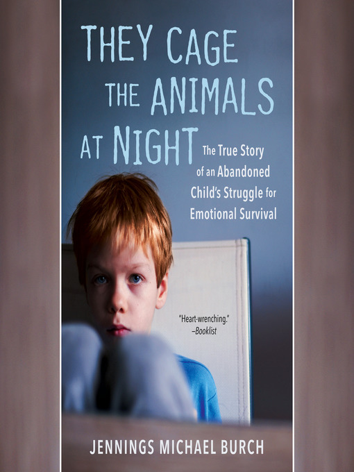 Title details for They Cage the Animals at Night by Jennings Michael Burch - Wait list
